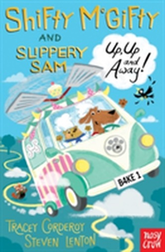Shifty McGifty and Slippery Sam: Up, Up and Away! Shifty McGifty and Slippery Sam: Up, Up and Away!