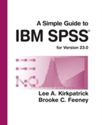A Simple Guide to IBM SPSS Statistics - version 23.0