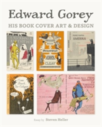 Edward Gorey His Book Cover Art & Design A239