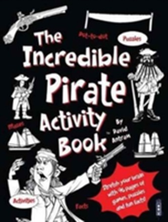 The Incredible Pirates Activity Book The Incredible Pirates Activity Book