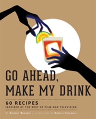 Go Ahead, Make My Drink