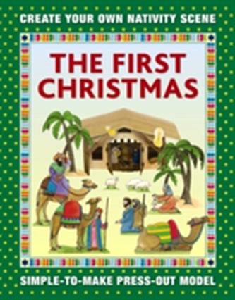The First Christmas: Create Your Own Nativity Scene The First Christmas: Create Your Own Nativity Scene