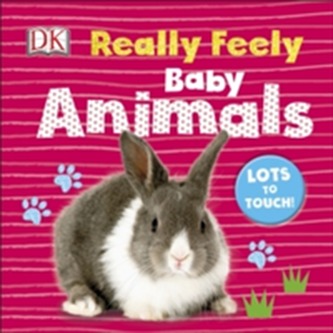 Really Feely Baby Animals Really Feely Baby Animals