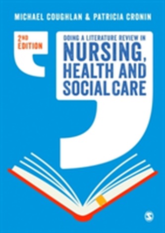 Doing a Literature Review in Nursing, Health and Social Care Doing a Literature Review in Nursing, Health and Social Care