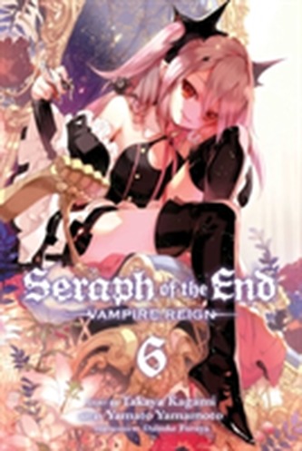 Seraph of the End, Vol. 06
