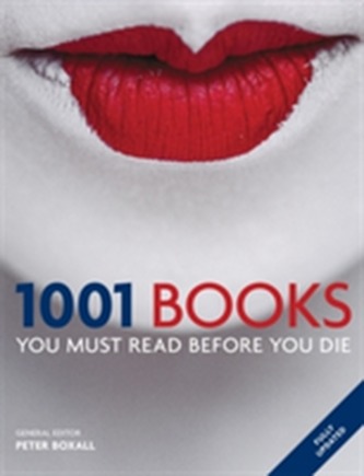 1001 Books You Must Read Before You Die 1001 Books You Must Read Before You Die
