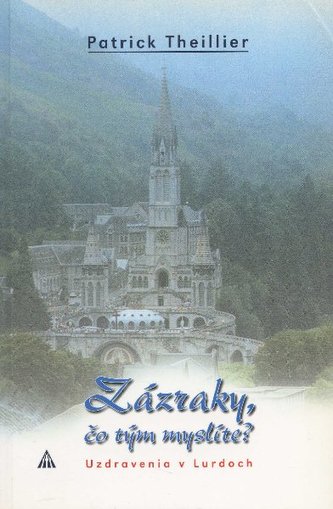 Zázraky, čo tým myslíte? Zázraky, čo tým myslíte?