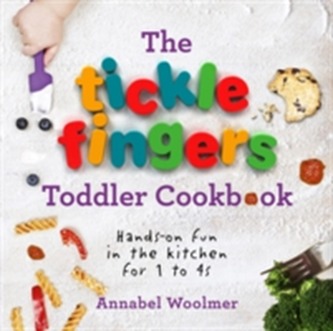 The Tickle Fingers Toddler Cookbook The Tickle Fingers Toddler Cookbook