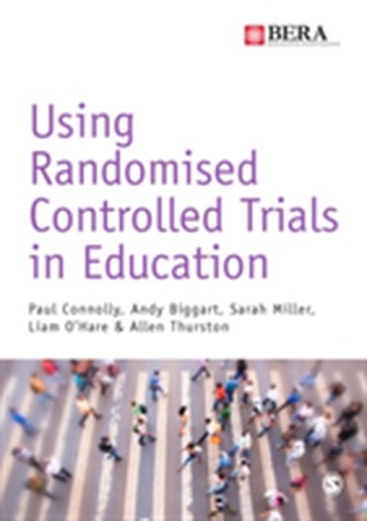Using Randomised Controlled Trials in Education Using Randomised Controlled Trials in Education
