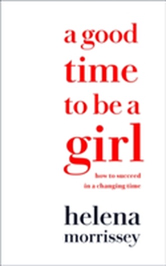 A Good Time to be a Girl
