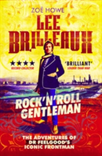 Lee Brilleaux: Rock 'n' Roll Gentleman