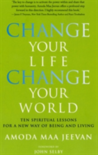 Change Your Life Change Your World Change Your Life Change Your World