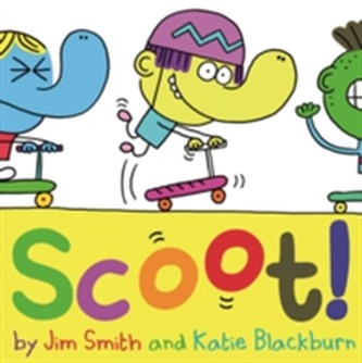 Scoot! Scoot!