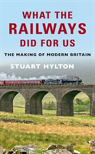 What the Railways Did For Us What the Railways Did For Us