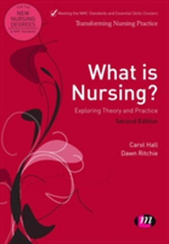 What is Nursing? Exploring Theory and Practice