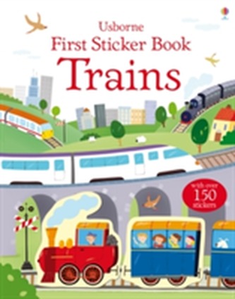 First Sticker Book Trains First Sticker Book Trains