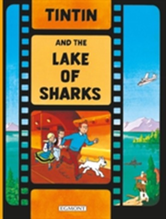Tintin and the Lake of Sharks Tintin and the Lake of Sharks
