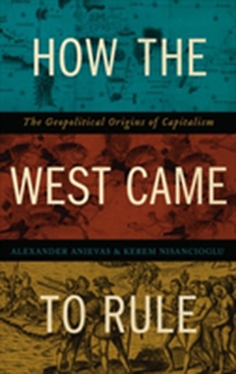 How the West Came to Rule