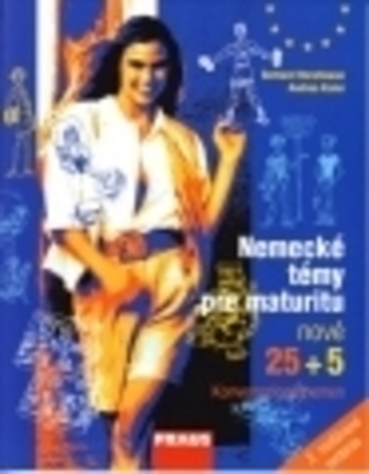 Nemecké témy pre maturitu 25+5 Nemecké témy pre maturitu 25+5