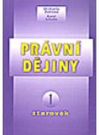 Právní dějiny 1 * Starověk