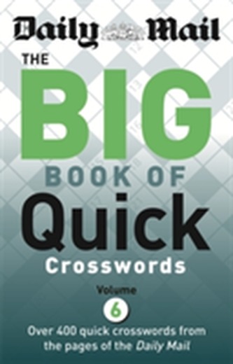 Daily Mail Big Book of Quick Crosswords Volume 6