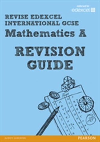 REVISE Edexcel: Edexcel International GCSE Mathematics A Revision Guide