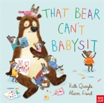 That Bear Can't Babysit That Bear Can't Babysit