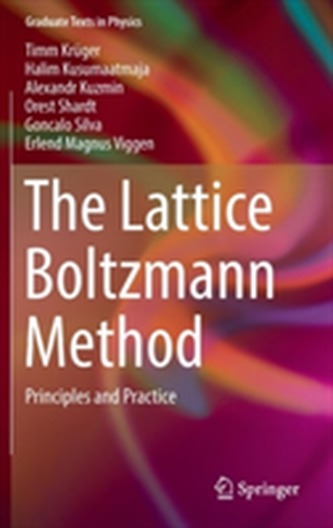 The Lattice Boltzmann Method The Lattice Boltzmann Method