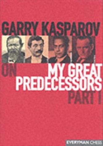 Gary Kasparov on My Great Predecessors