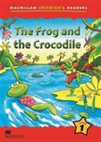 Macmillan Children´s Readers Level 1: The Frog And The Crocodile Macmillan Children´s Readers Level 1: The Frog And The Crocodile