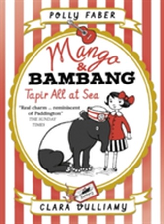 Mango & Bambang: Tapir All at Sea (Book Two)