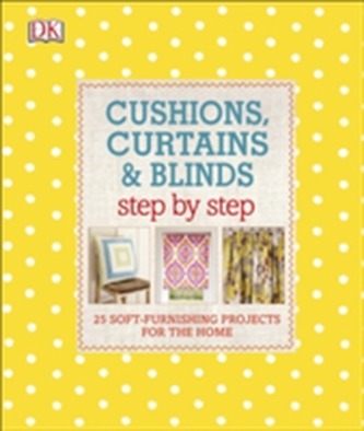 Cushions, Curtains and Blinds Step by Step