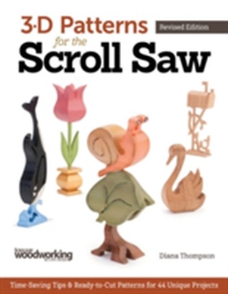3-D Patterns for the Scroll Saw, Rev Edn