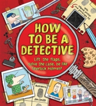 How To Be a Detective How To Be a Detective