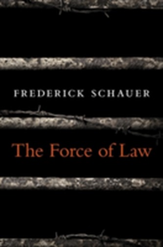 The Force of Law The Force of Law