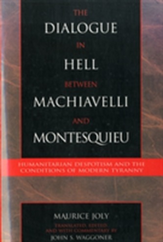 The Dialogue in Hell between Machiavelli and Montesquieu