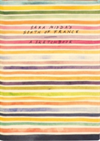 Sara Midda's South of France Sara Midda's South of France