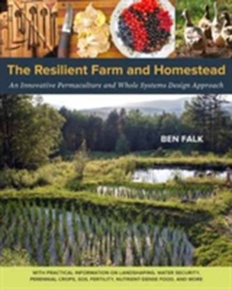 The Resilient Farm and Homestead