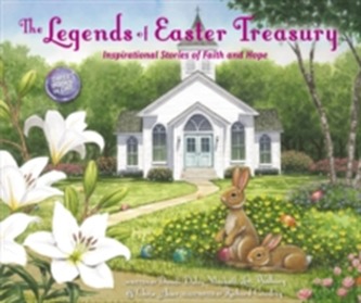 The Legends of Easter Treasury The Legends of Easter Treasury