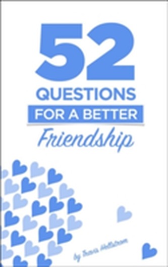 52 Questions For Friends