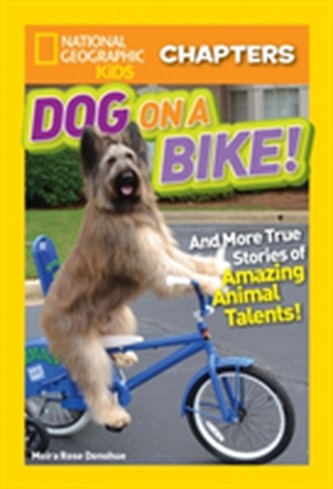 National Geographic Kids Chapters: Dog on a Bike