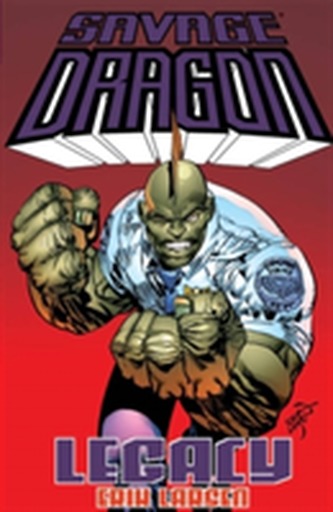Savage Dragon: Legacy Savage Dragon: Legacy