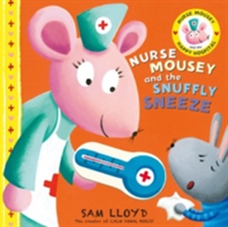 Nurse Mousey and the Snuffly Sneeze