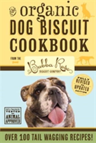 Organic Dog Biscuit Cookbook (Revised Edition)