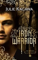 The Iron Warrior - Julie Kagawa - Megaknihy.cz