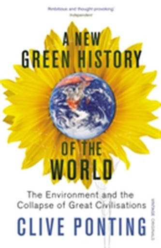 A New Green History Of The World A New Green History Of The World