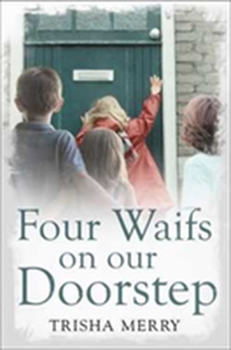 Four Waifs on our Doorstep