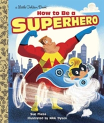 How to be a Superhero