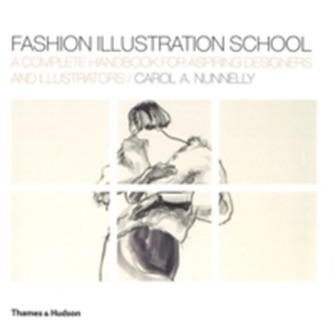 Fashion Illustration School: Complete Handbook