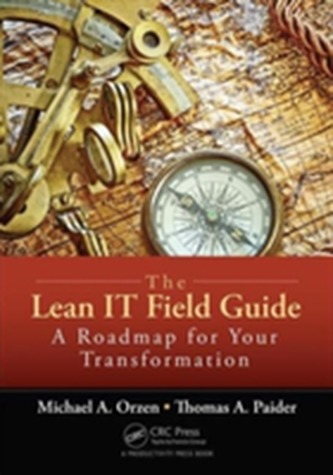 The Lean IT Field Guide